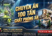 Phá chuyên án gần 100 tấn chất phóng xạ: Mức độ nguy hiểm ra sao và người vi phạm đối mặt với hình phạt nào?