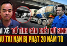Tài xế xe bồn “cố tình cán chết nữ sinh” sau tai nạn: Bản án 20 năm tù cho hành vi vô nhân đạo
